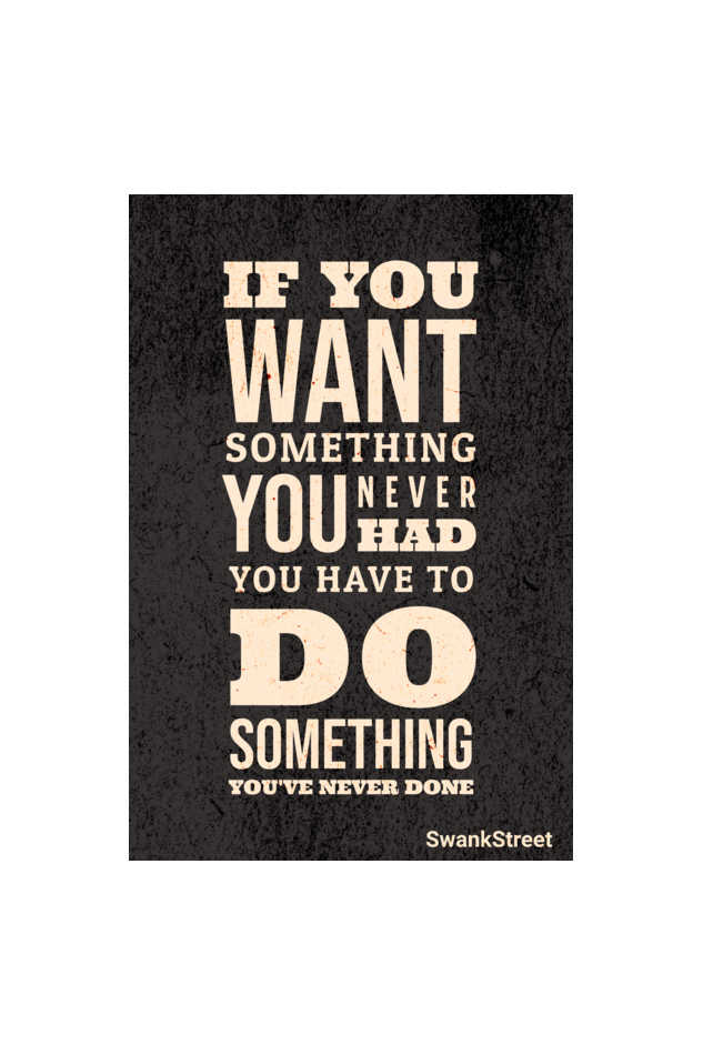 If you want to do something