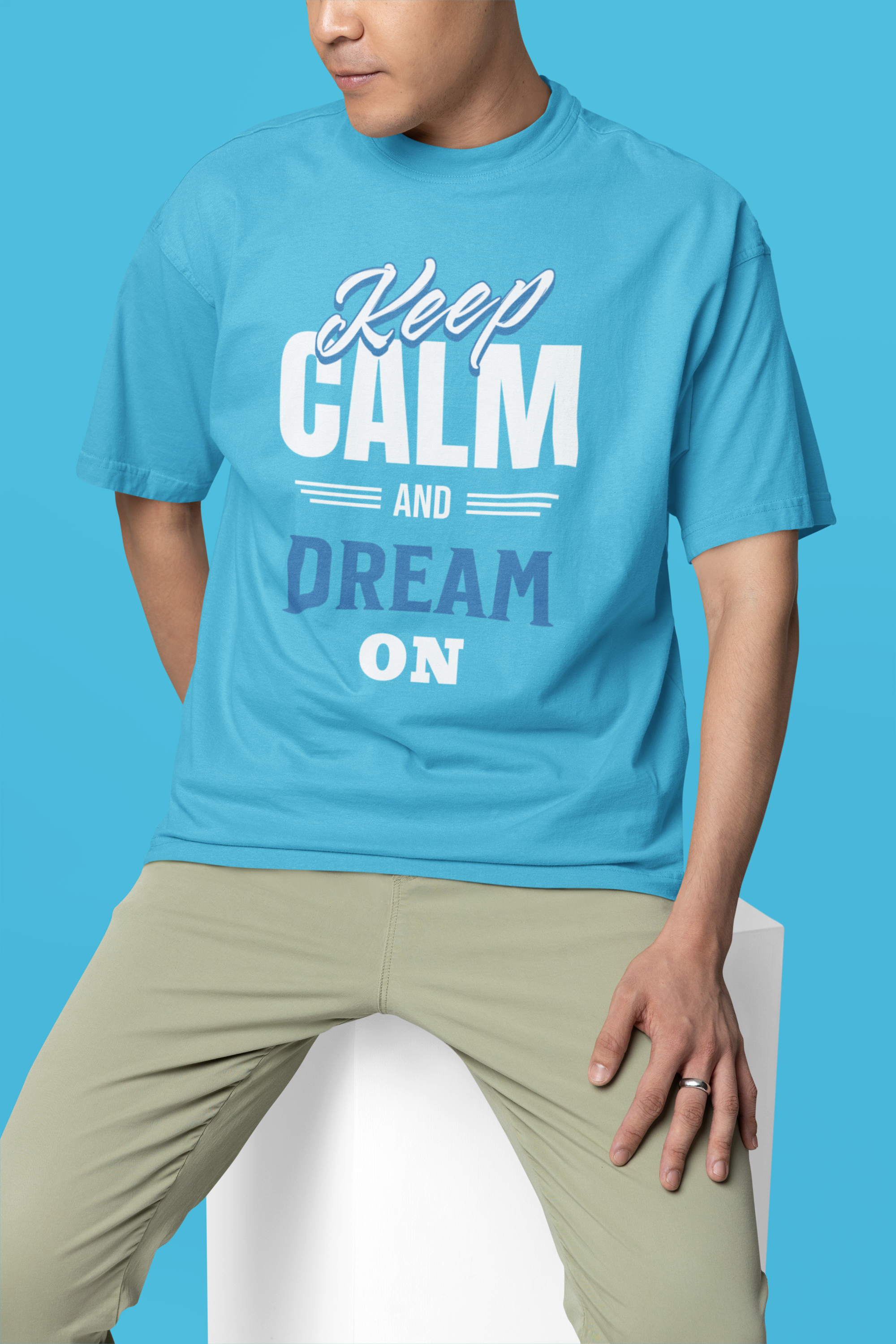 Keep Calm And Dream On