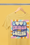 Good Things Are Coming Classic T-shirt